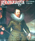 Gonzaga. La Celeste Galeria. Le raccolte