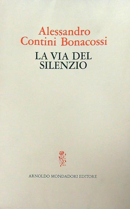 La via del silenzio - Alessandro Contini Bonacossi - copertina