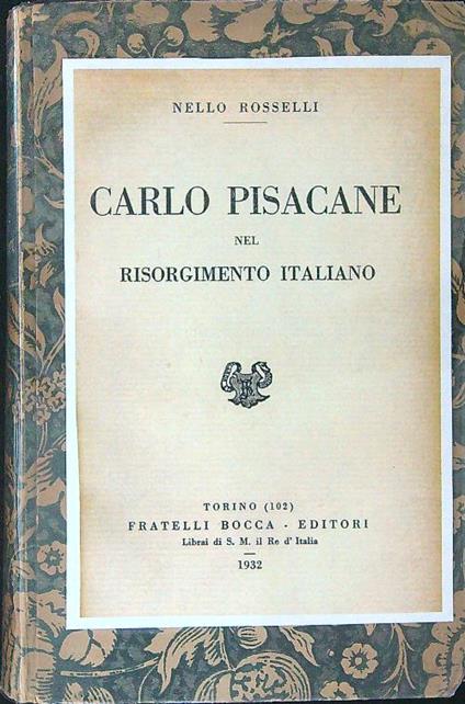 Carlo Pisacane nel Risorgimento Italiano - Nello Rosselli - copertina