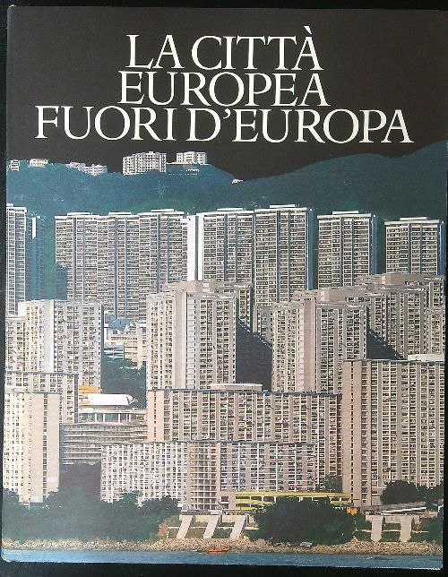 La città Europea fuori d'Europa