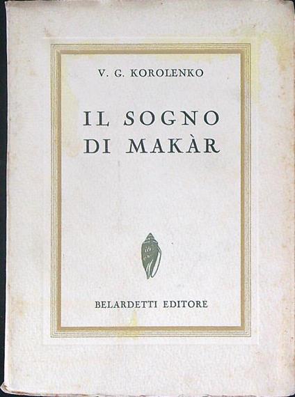 Il sogno di Makar - Korolenko. V. G. - copertina