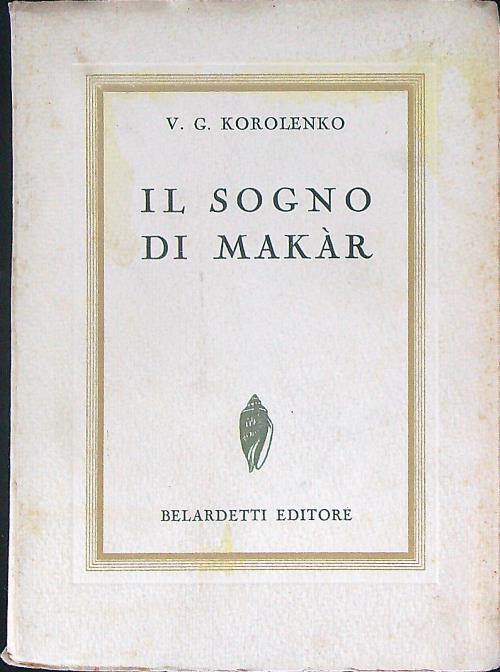 Il sogno di Makar - Korolenko. V. G. - copertina