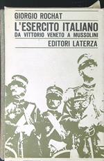 L' esercito Italiano da Vittorio Veneto a Mussolini
