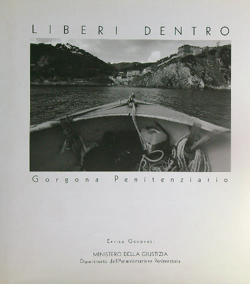 Liberi dentro. Gorgona Penitenziario - Enrico Genovesi - copertina