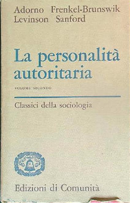 La personalità autoritaria. Volume secondo - Adorno Frenkel-Brunswik - copertina