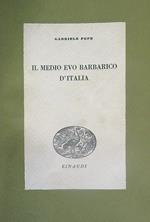 Il medioevo barbarico d'Italia