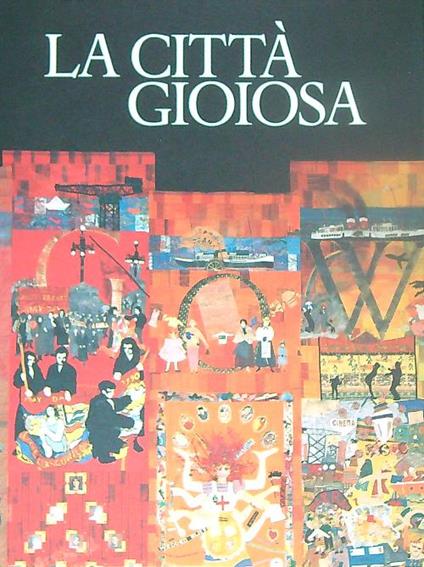 La città gioiosa - Carlo Bertelli - copertina
