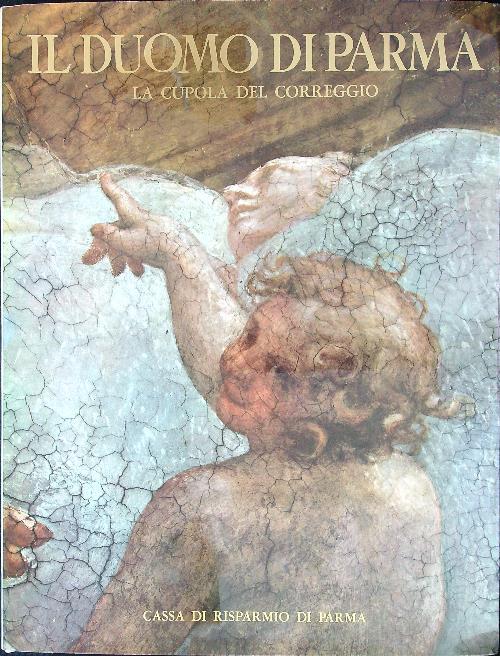 Il Duomo di Parma La cupola del Correggio - Roberto Tassi - copertina