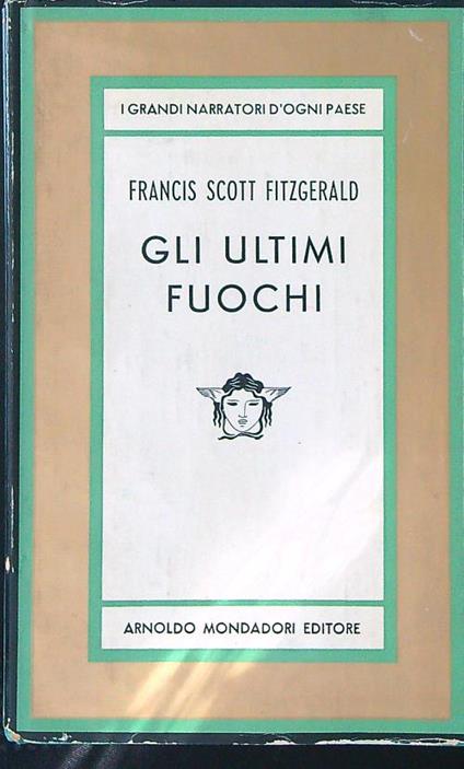 Gli ultimi fuochi - Francis Scott Fitzgerald - copertina