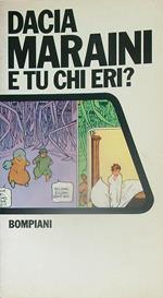 E tu chi eri?