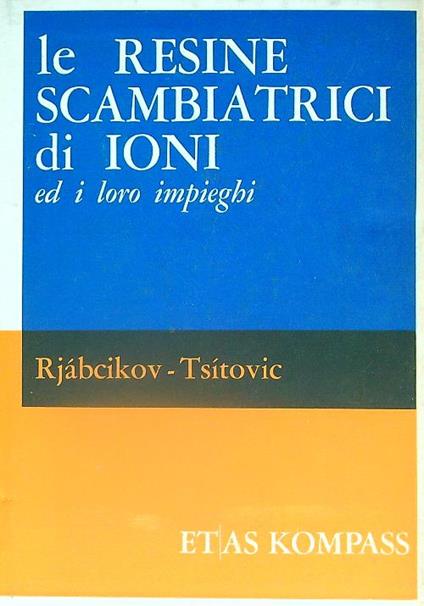 Le resine scambiatrici di ioni - D.I. Rjabcikov - copertina