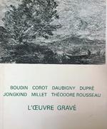 L' oeuvre gravè de Boudin, Corot, Daubigny, Duprè