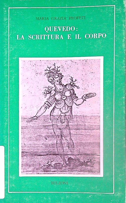 Quevedo: la scrittura e il corpo - Maria Grazia Profeti - copertina