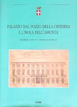 Il palazzo dal Pozzo della Cisterna e l'isola dell'Assunta