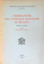 I benefattori dell'ospedale maggiore di Milano MCMXLVII - MCMLI