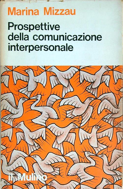 Prospettive della comunicazione interpersonale - Marina Mizzau - copertina