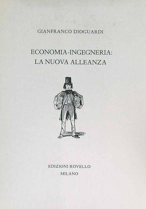 Economia-ingegneria la nuova alleanza - Gianfranco Dioguardi - copertina
