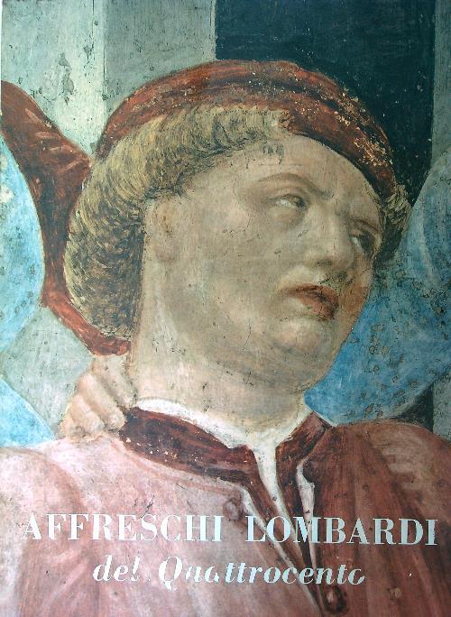 Affreschi Lombardi del Quattrocento - G.A. Dell'Acqua - copertina