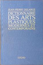 Dictionnaire des arts plastiques modernes et contemporains