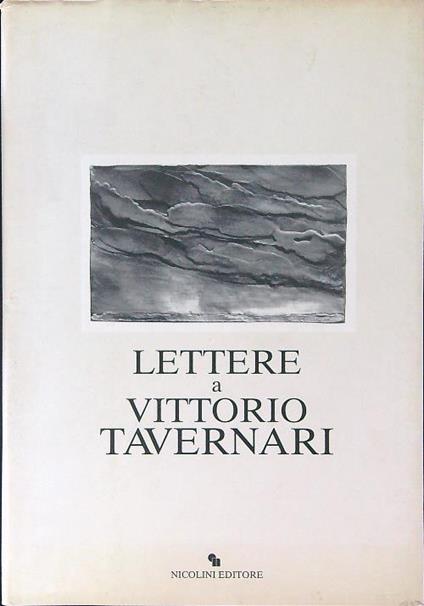 Lettere a Vittorio Tavernari - Carla Tavernari,Luigi Piatti - copertina
