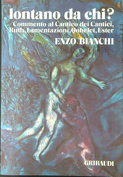 Lontano da chi? - Enzo Bianchi - copertina