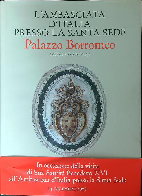 L' ambasciata d'Italia presso la Santa Sede Palazzo Borromeo - Daria Borghese - copertina