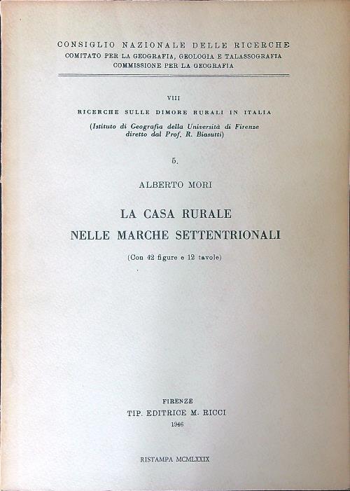 La casa rurale nelle Marche settentrionali - Alberto Mori - copertina