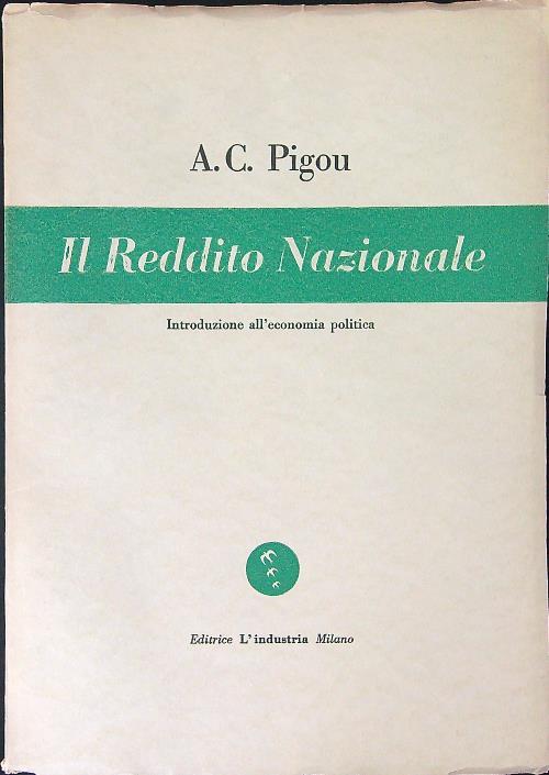Il  Reddito Nazionale - A. C. Pigou - copertina