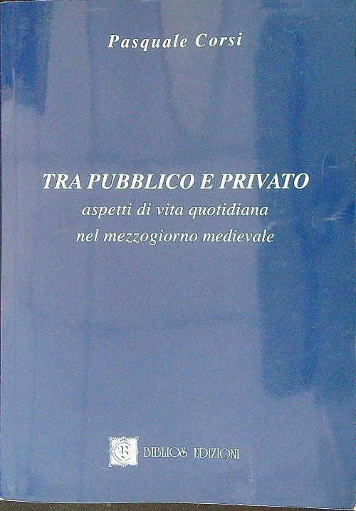 Tra pubblico e privato - Pasquale Corsi - copertina