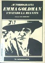 Autobiografia Emma Goldman Vol III 1908 - 1917