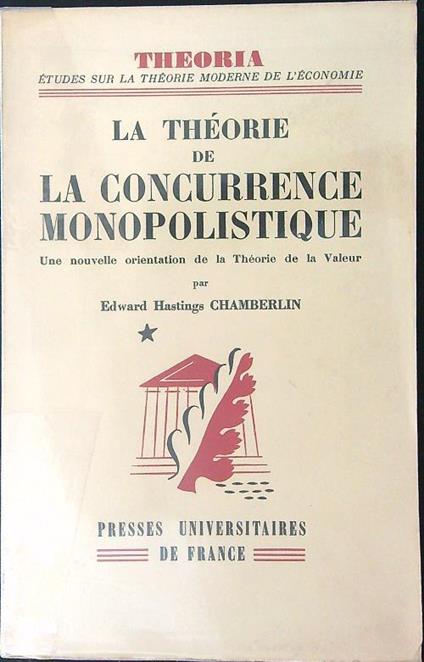 La  theorie de la cuncurrence monopolistique - Edward Hastings Chamberlin - copertina