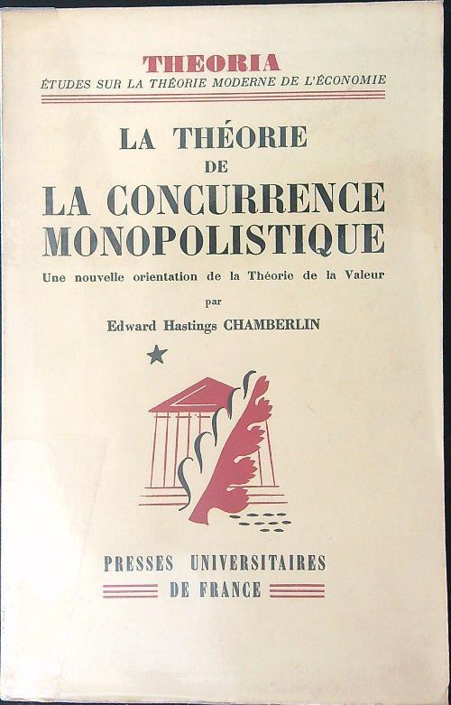 La  theorie de la cuncurrence monopolistique - Edward Hastings Chamberlin - copertina