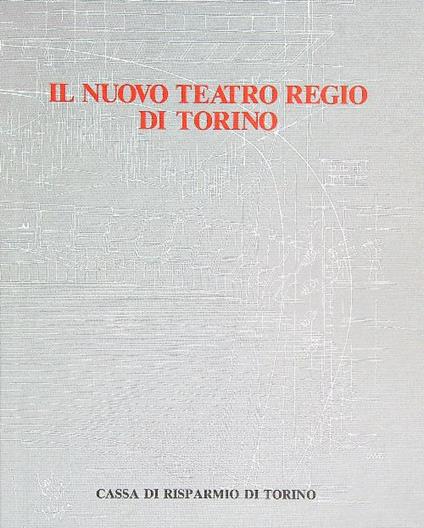 Il Nuovo teatro regio di torino - copertina