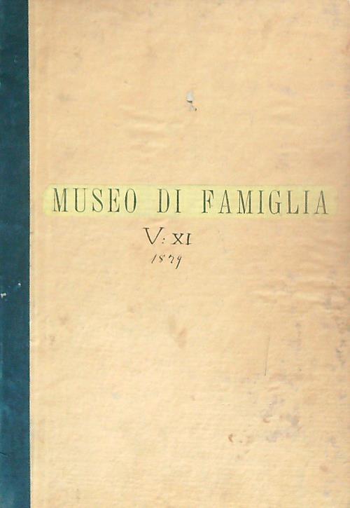 Museo di Famiglia. Vol XI Da gennaio 1879 a giugno 1879 - copertina