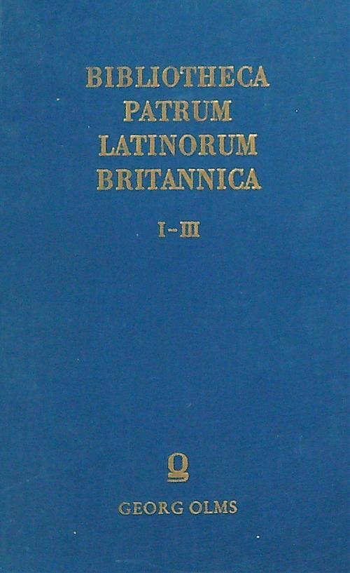 Bibliotheca Patrum Latinorum Britannica I-III - H. Schenkl - copertina