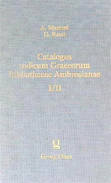 Catalogus codicum Graecorum Bibliothecae Ambrosianae I/II - A. Martini - copertina
