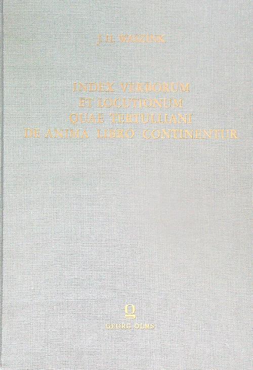 Index verborum et locutionum quae Tertulliani de anima libro continentur - J.H. Waszink - copertina