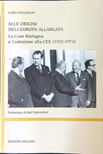 Alle origini dell'Europa allargata