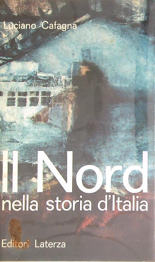 Il Nord nella storia d'Italia - Luciano Cafagna - copertina