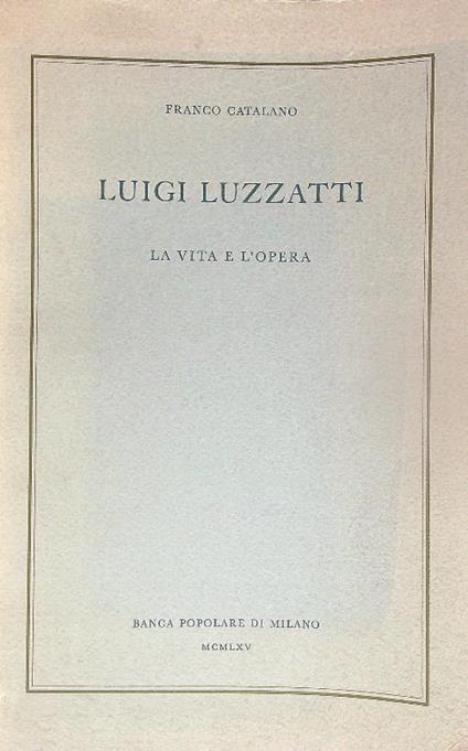 Luigi Luzzati. La vita e l'opera - Franco Catalano - copertina