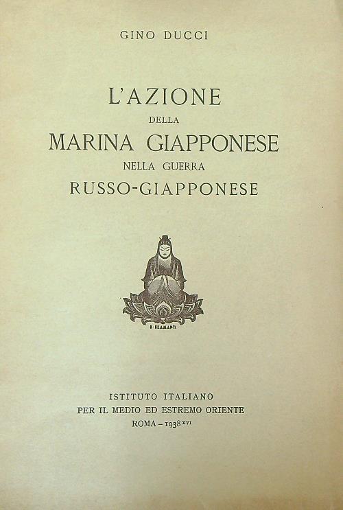 L' azione della marina giapponese nella guerra russo-giapponese - Gino Ducci - copertina