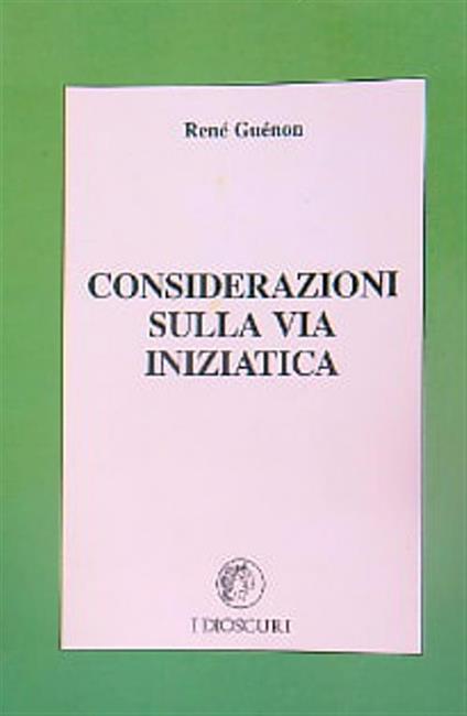 Considerazioni sulla via iniziatica - Rene Guenon - copertina