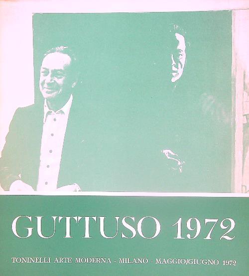 Guttuso 1972. Le visite e altri dipinti - copertina
