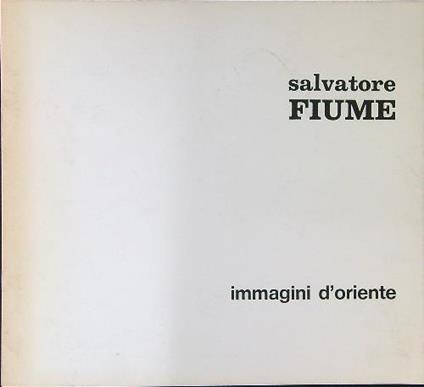 Salvatore Fiume Immagini d'Oriente - copertina