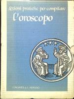 Scuola di Astrologia. Lezioni pratiche per compilare l'oroscopo