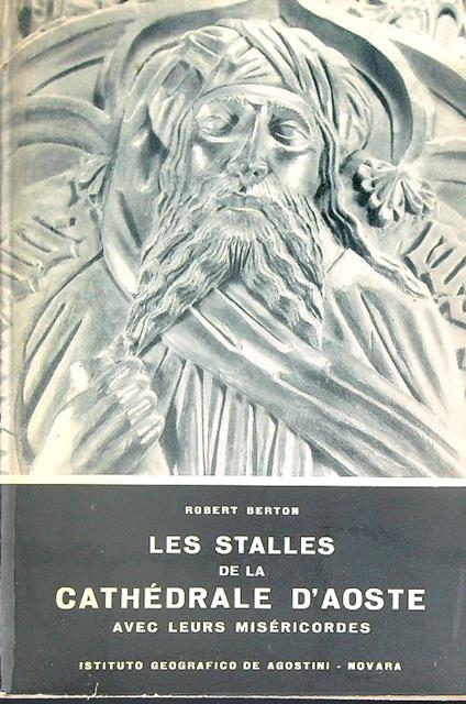 Les stalles de la Cathedrale d'Aoste avec leurs misericordes - Robert Berton - copertina