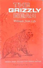 The Grizzly Bear: Portraits from Life