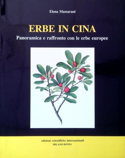 Erbe in Cina. Panoramica e raffronto con le erbe europee - Elena Massarani - copertina