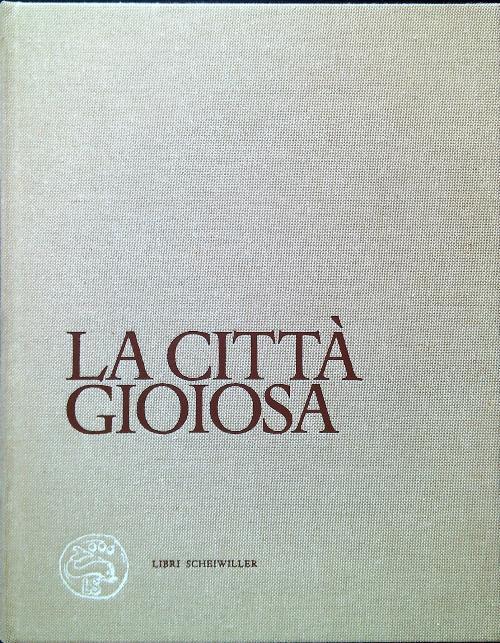 La città gioiosa - Carlo Bertelli - copertina