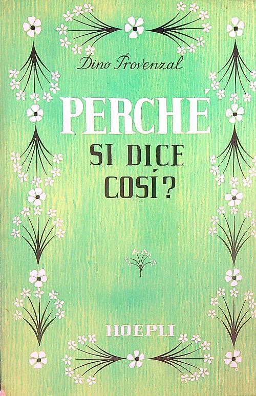 Perchè si dice cosi? - Dino Provenzal - copertina